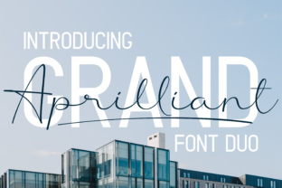 Grand Aprilliant Duo: A Font Pairing for Timeless Brand Elegance